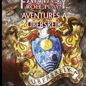 Warhammer Fantasy Roleplay - Aventures à Ubersreik