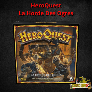 Hero Quest la horde des ogres