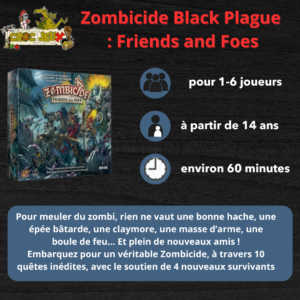 Zombicide Black Plague : Friends and Foes
