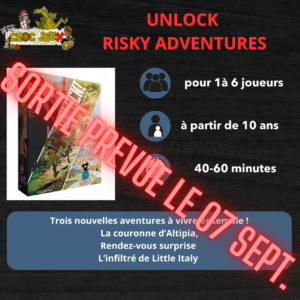 UNLOCK! Risky Adventures SORTIE LE 07 SEPTEMBRE