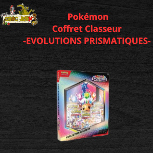 Collection Classeur POKEMON Ed. Évolutions Prismatiques