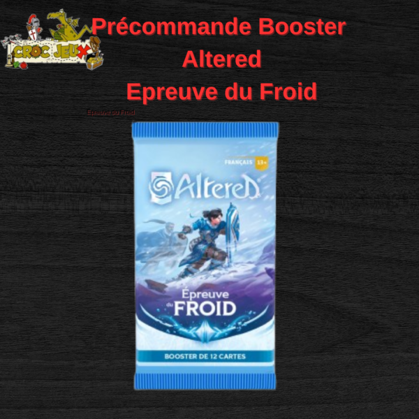 (Précommande) Booster Altered - L'Epreuve du Froid