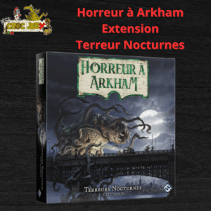 Horreur à Arkham V3 Extension : Terreurs Nocturnes