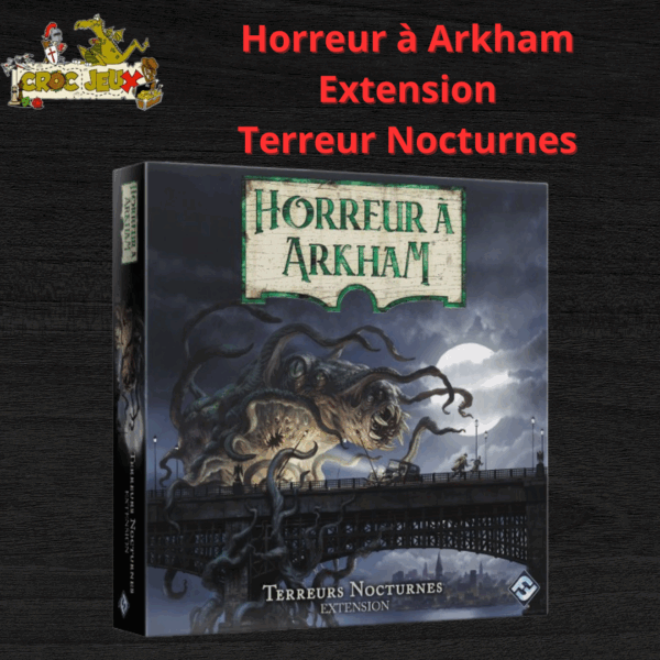 Horreur à Arkham V3 Extension : Terreurs Nocturnes